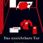 Neu aufgelegt: Kriminalroman „Das unsichtbare Tor“