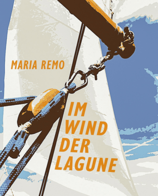 Im Wind der Lagune – Ein Buch wie ein Film aus Venedig
