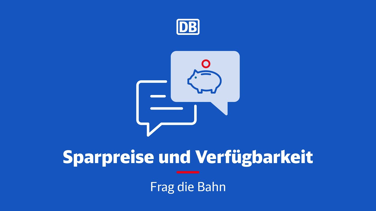 Sparpreise und Verfügbarkeit von günstigen Zugtickets – Frag die Bahn Sparpreise und Verfügbarkeit von günstigen Zugtickets – Frag die Bahn