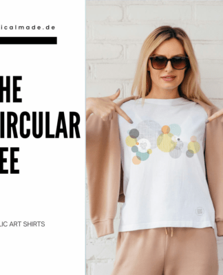 Aus Altem großartiges Neues machen – Das Circular Tee