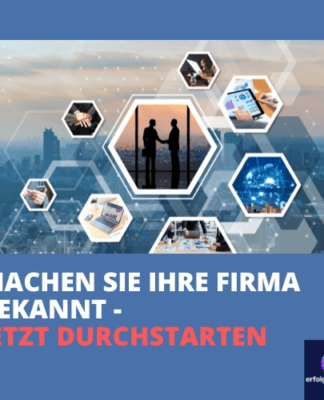 Machen Sie Ihre Firma bekannt – jetzt durchstarten