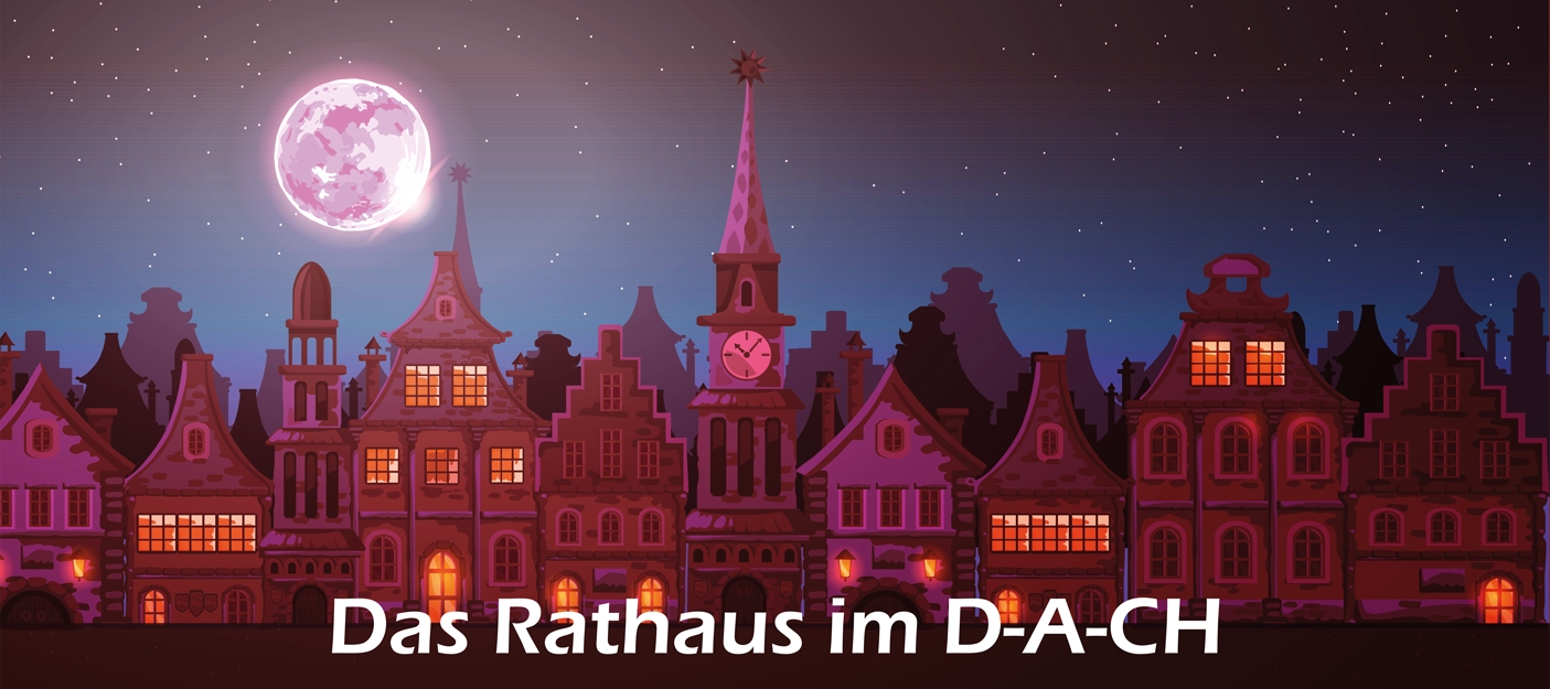 Haben Sie das schönste Rathaus im DACH? Haben Sie das schönste Rathaus im DACH?