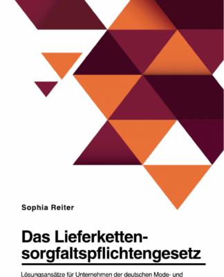 Was das Lieferkettensorgfaltspflichtengesetz bedeutet