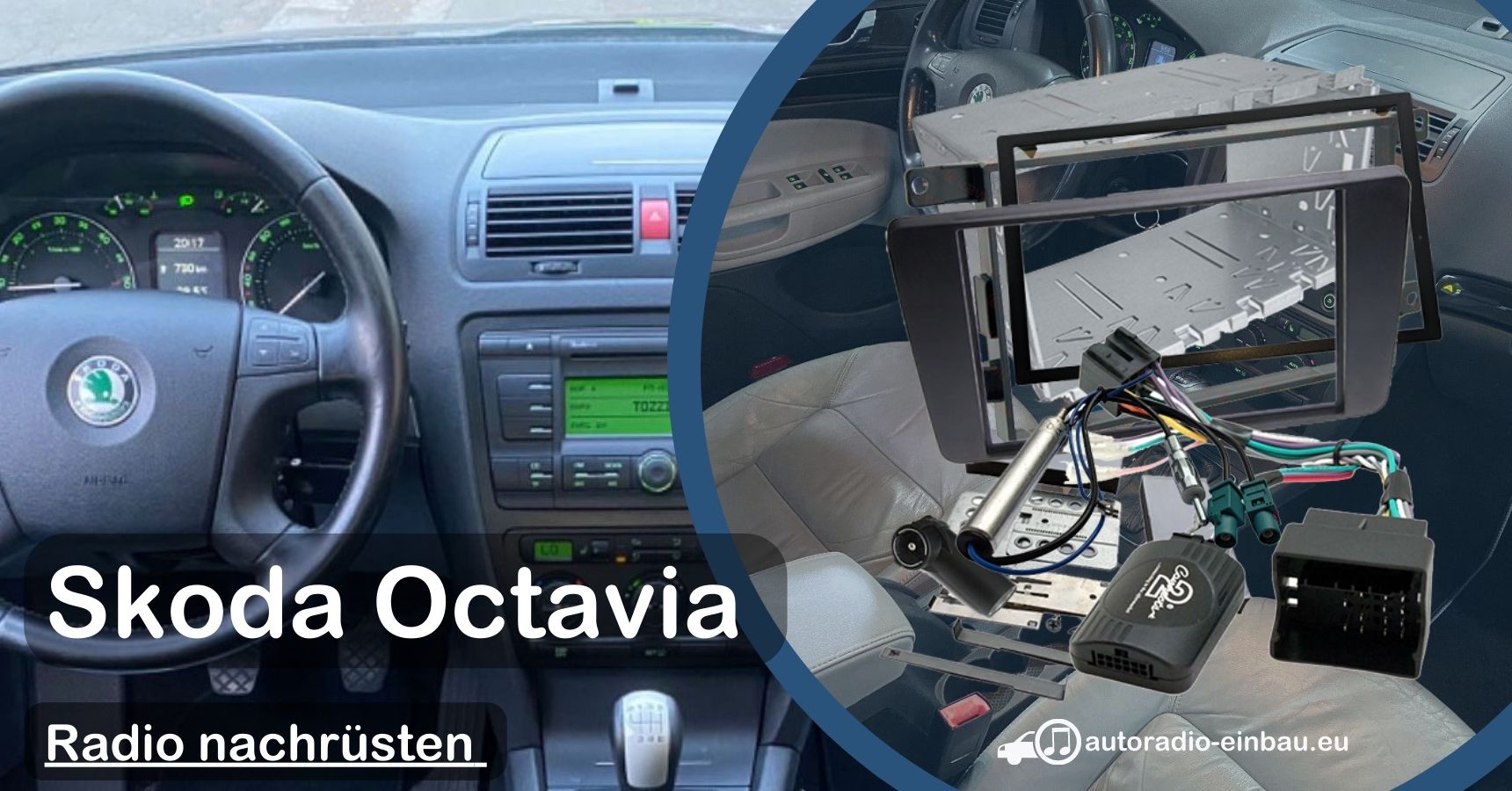 Skoda Octavia II Radio nachrüsten & Lenkradfernbedienung Skoda Octavia II Radio nachrüsten & Lenkradfernbedienung