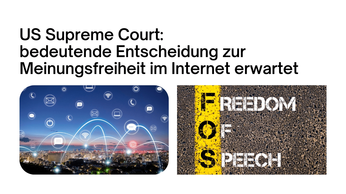 US Supreme Court: bedeutende Entscheidung zur Meinungsfreiheit im Internet erwartet US Supreme Court: bedeutende Entscheidung zur Meinungsfreiheit im Internet erwartet