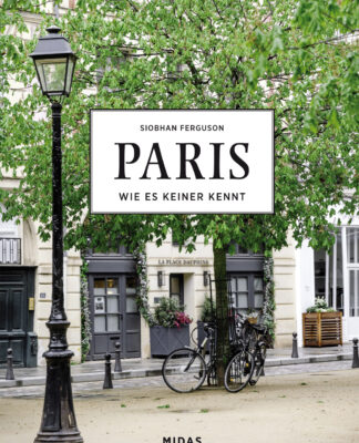 100 Tipps: Erleben Sie Paris neu mit Siobhan Fergusons faszinierendem Fotobuch