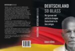 Buchcover Deutschland so blass – Wie Ignoranz und politische Arroganz Deutschland in die Knie zwingen Roger König