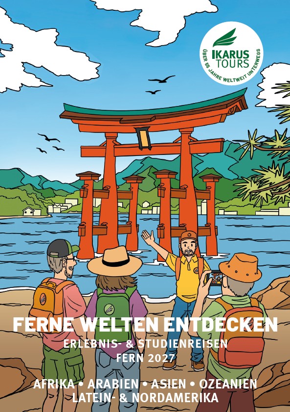 IKARUS TOURS: Neue Fernreisen und Europareisen 2027 1 Ferne Welten entdecken mit IKARUS TOURS: Der Fernreisen-Katalog 2027 präsentiert Erlebnis- und Studienreisen nach Afrika, Arabien, Asien, Ozeanien sowie Latein- und Nordamerika – mit außergewöhnlichen Reiserouten, intensiven Begegnungen und besonderen Kultur- und Naturerlebnissen. © IKARUS TOURS